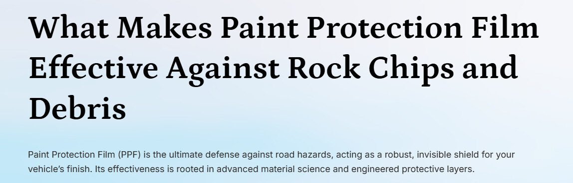 Makes Paint Protection Film Effective Against Rock Chips and Debris